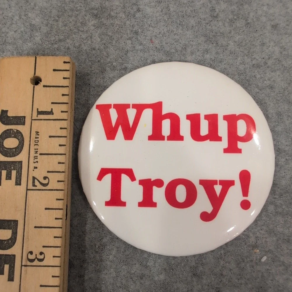 Whup Troy! Vintage Style Round Pinback Button White Red Rivalry Sports Badge - Picture 2 of 3